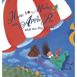 How to Make an Apple Pie and See the World Story Book By Marjorie Priceman - English-image-89