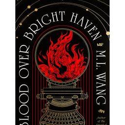 penguin random house Blood Over Bright Haven Book by M. L. Wang - English-picture-12