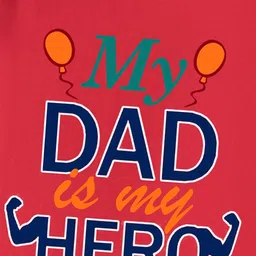BLUSHES 100% Cotton Fathers Day Theme Half Sleeves My Dad Is My Hero Text Printed Onesie - Red image 4