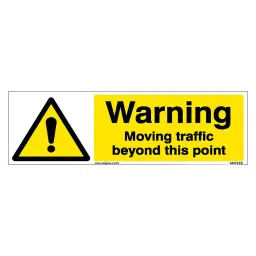 SUNSIGNS  Warning Moving Traffic Beyond This Point Signages Size 450x150 mm HP Print + Vinyl + Acrylic Sandwich, SN0209-picture-45