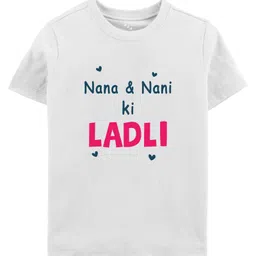 Zeezeezoo Half Sleeves Baby Theme Nana & Nani Ki Ladli Text Printed Tee - White-picture-16