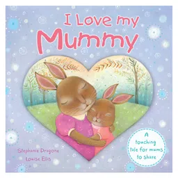 I Love My Mummy By Stephanie Dragone Picture Books Stephanie Dragone - English-image-5