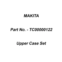 Makita Upper Case Set Suitable For BTC06, Part No TC00000122-picture-40