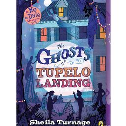 penguin random house Ghosts of Tupelo Landing : Mo & Dale Mystery Story Book By Sheila Turnage - English-picture-22