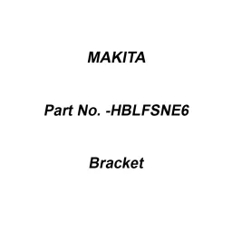 Makita Bracket Suitable for SK105D, Part No HBLFSNE6-picture-20