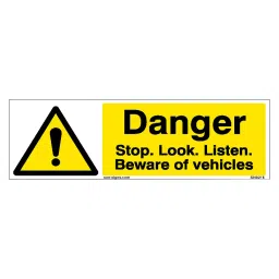 SUNSIGNS  Danger Stop Look Listen Beware Of Vehicles Signages Size 450x150 mm HP Print + Vinyl, SN0216-image-91