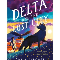 pan macmillan india Delta and the Lost City Novel By Anna Fargher & David Dean - English image 1