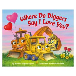 penguin random house Where Do Diggers Say I Love You Board Book By Brianna Caplan Sayres - English-picture-9