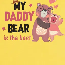 FFlirtygo Fathers Day Theme Cotton Half Sleeves My Daddy Bear Is The Best Text Printed Tee - Yellow image 4