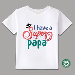 BLUSHES 100% Cotton Fathers Day Theme Half Sleeves I Have A Super Papa Text Printed Tee - White-picture-32