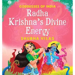 om books international Goddesses of India : Radha Krishna's Divine Energy Story Book By Shubha Vilas - English image 1