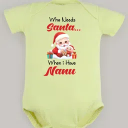 FFlirtygo Christmas Theme Cotton Half Sleeves Who Needs Santa I Have Nanu Printed Onesie - Green-picture-18