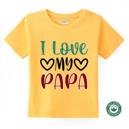 BLUSHES 100% Cotton Fathers Day Theme Half Sleeves I Love My Papa Text Printed Tee - Yellow-picture-31