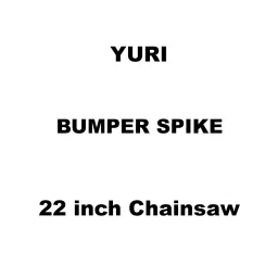 Yuri Bumper Spike Spare for 22 inch (558 mm) Chainsaw-picture-48