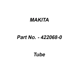 Makita Tube Size 3-70 mm Suitable For PS-32, Part No 422068-0-picture-34