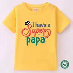BLUSHES 100% Cotton Fathers Day Theme Half Sleeves I Have A Super Papa Text Printed Tee - Yellow-picture-21