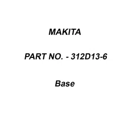 Makita Base Suitable For KP001G, Part No 312D13-6-picture-46