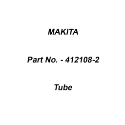 Makita Tube Size 10-300 mm Suitable For PM7650H, Part No 412108-2-picture-27