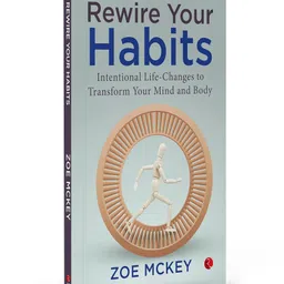 rupa publications Rewire Your Habits Intentional Life-Changes To Transform Your Mind And Body- English- Zoe McKey image 3