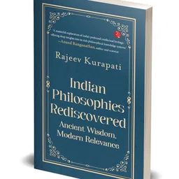 rupa publications Indian Philosophies Rediscovered: Ancient Wisdom, Modern Relevance by Rajeev Kurapati - English image 4