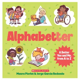 Alphabetter: A Better You And Me, From A To Z Picture Books Maura Pierlot - English-image-24