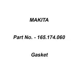 Makita Gasket Old No. 965522033, Part No 165.174.060-picture-21