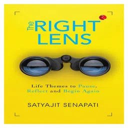 rupa publications The Right Lens: Life Themes to Pause, Reflect and Begin Again by Satyajit Senapati - English-picture-12