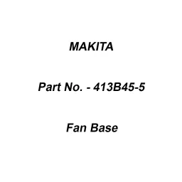 Makita Fan Base Suitable For VC001G, Part No 413B45-5-image-90
