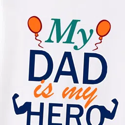 BLUSHES 100% Cotton Fathers Day Theme Half Sleeves My Dad Is My Hero Text Printed Romper - White image 4