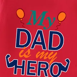 BLUSHES 100% Cotton Fathers Day Theme Half Sleeves My Dad Is My Hero Text Printed Romper - Red image 4
