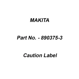 Makita Caution Label Suitable For DLM430, Part No 890375-3-picture-12