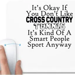 UDNAG White Mousepad 'Tennis | it is okay if you do not like cross country' for Computer / PC / Laptop [230 x 200 x 5mm] Non Slip Base Mousepad-picture-17