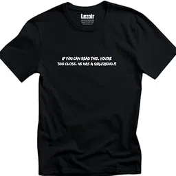 lezoir Printed Black T-Shirt for Men - “If You Can Read This You’re Too Close” Graphic Tee - Casual Cotton Half Sleeve Round Neck T Shirt - Trendy Comfortable Outfit-picture-29