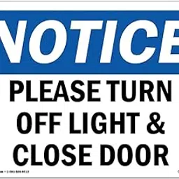OSHA Notice Sign - Please Turn Off Light & Close Door | Aluminum Sign | Protect Your Business, Construction Site, Warehouse & Shop Area | Made in The USA-image-74