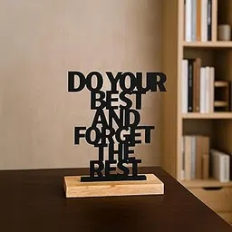 MARKET 99 Motivational Metal Quote Showpiece | Matte Black Decor Object with Wooden Base | Do Your Best and Forget the Rest Table Decor for Office Desk, Shelf, Study Room & Inspirational Gifting-image-32