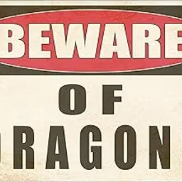 Rogue River Tactical Funny Sarcastic Metal Tin Sign Wall Decor Man Cave Bar Yard Wall Warning Beware of Dragons-picture-30