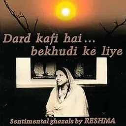 Dard Kafi Hai Sentimental ghazals by reshma-picture-41