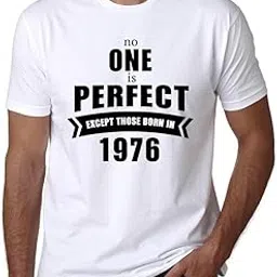 apsra trendz Men's Graphic Cotton t-Shirt No One is Perfect Except Those Born in 1976-picture-10