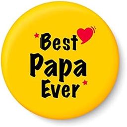 PEACOCKRIDE Best PAPA Ever I Best DAD I Fathers Day Gift I My DAD I Pin Badge (Metal, Multicolor, 37mm)-picture-46