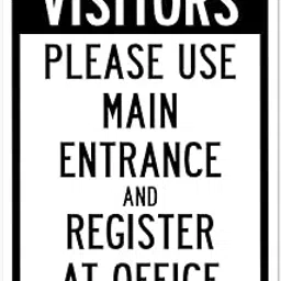 Visitors Please Use Main Entrance and Register at | 12" X 18" Heavy-Gauge Aluminum Rust Proof Parking Sign | Protect Your Business & Municipality | Made in The USA-picture-10