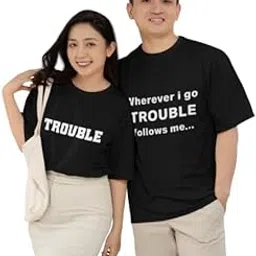 pd clori Matching Couple T-Shirts – “Trouble” & “Wherever I Go Trouble Follows Me” Printed Cotton Tees-picture-16