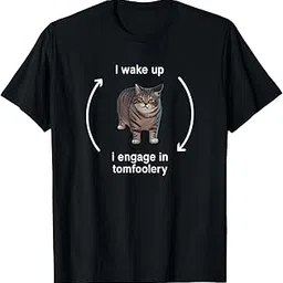 I Wake Up I Engage in Tomfoolery Funny Cat Meme T-Shirt T-Shirt Cotton T-Shirt - Regular Fit, Printed T-Shirts for Men 6401-image-23