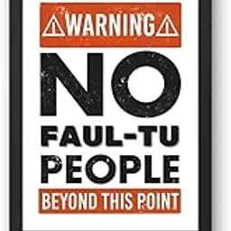 Warning Sign Framed Wall Art, No Faul-tu People Beyond This Point, Black A4 Size Frame, Portrait Orientation, Indoor Decor, 24x34 cm-image-44