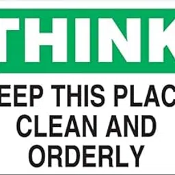 Acrylic board with UV printed|Think Keep This Place Clean and Orderly Sign, | Double side tape|SIZE: 320mm X 230mm-picture-10