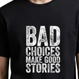 PULP Bad Choices Make Good Stories Typography Printed Pure Cotton T-Shirt image 3