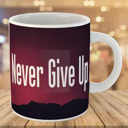 aarink Printed " NEVER GIVE UP " Cup , Gifts for Cousins, Relative & Friend - Ceramic Coffee Mug-picture-48