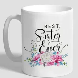 rhythm gift4u Best SISTER Ever Printed Gift for Sister/didi Perfect Gifts for Rakhi/Gift for Big Sisters/Sister Birthday Gift Coffee Ceramic Coffee Mug-picture-11
