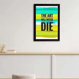 eCraftIndia Green & Black The Art Will Never Die Motivational Quote Satin Matt Texture UV Art Painting image 2
