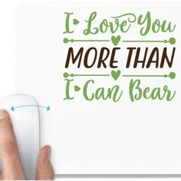 UDNAG White Mousepad 'Love | I LOVE YOU MORE THAN I CAN BEAR' for Computer / PC / Laptop [230 x 200 x 5mm] Non Slip Base Mousepad-picture-19