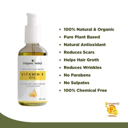 Organic Netra 100% Pure Plant Based Vitamin E Oil For Radiant,Moisturized Youthful Skin For Men and Womens, Reduces scars,stretch marks,wrinkles, helps in hair growth -30 ml. image 2